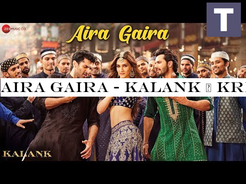 Aira Gaira - Kalank | Kriti Varun Aditya Alia | Antara Javed Tushar | Pritam | Amitabh | Abhishek