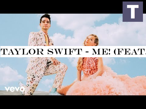 Taylor Swift - ME! (feat. Brendon Urie of Panic! At The Disco)