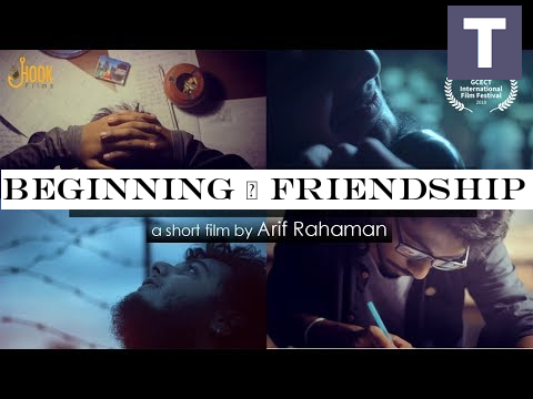 Beginning | Friendship Day Special | Short Film | Arif Rahaman | Hook Films