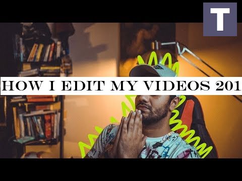 HOW I EDIT MY VIDEOS 2019