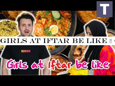 Girls At Iftar Be Like | OZZY RAJA