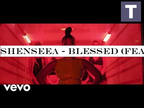 Shenseea - Blessed (feat. Tyga) (Official Music Video)