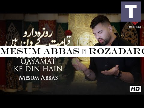 MESUM ABBAS | ROZADARO QAYAMAT KE DIN HAIN - Noha Imam Ali - 21 Ramzan 2019
