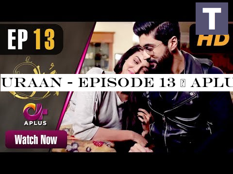 Uraan - Episode 13 | Aplus Dramas | Ali Josh, Nimra Khan, Salman Faisal, Kiran | Pakistani Drama