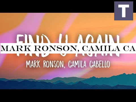 Mark Ronson, Camila Cabello - Find U Again (Lyrics)