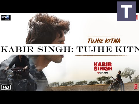 Kabir Singh: Tujhe Kitna Chahne Lage Song | Mithoon Feat. Arijit Singh | Shahid Kapoor, Kiara Advani