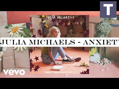 Julia Michaels - Anxiety (Audio) ft. Selena Gomez