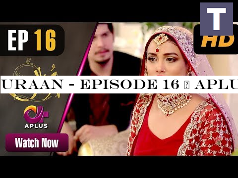 Uraan - Episode 16 | Aplus Dramas | Ali Josh, Nimra Khan, Salman Faisal, Kiran | Pakistani Drama