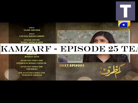 Kamzarf - Episode 25 Teaser | HAR PAL GEO