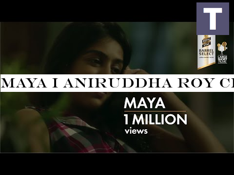 MAYA I ANIRUDDHA ROY CHOWDHURY I ROYAL STAG BARREL SELECT LARGE SHORT FILMS
