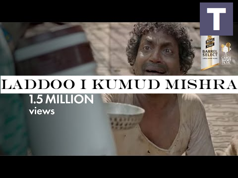 LADDOO I KUMUD MISHRA I ROYAL STAG BARREL SELECT LARGE SHORT FILMS