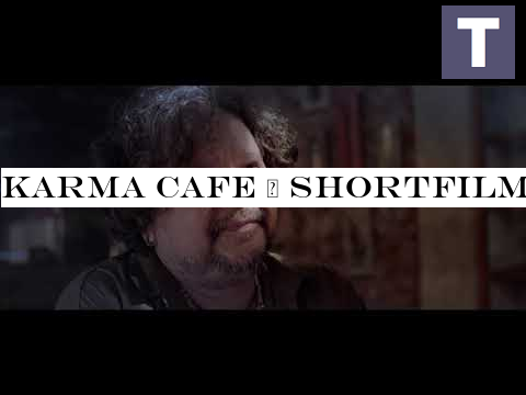 Karma Cafe | ShortFilm | Amol Gupte -Nakul Sahdev