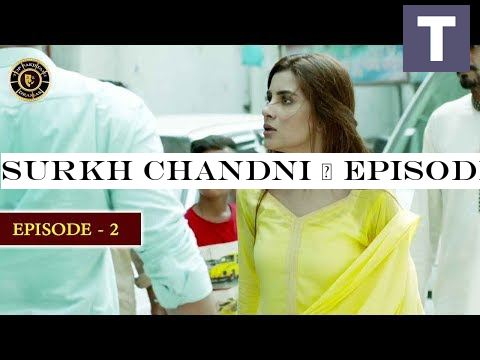Surkh Chandni | Episode 2 | Top Pakistani Drama