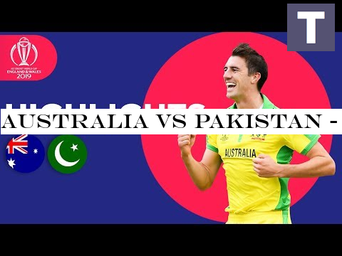 Australia vs Pakistan - Match Highlights | ICC Cricket World Cup 2019