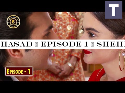 Hasad | Episode 1 | Shehroze Sabzwari -Minal Khan | Top Pakistani Drama