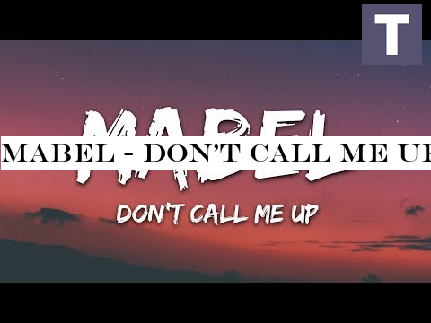 Mabel - Don't Call Me Up (Lyrics)