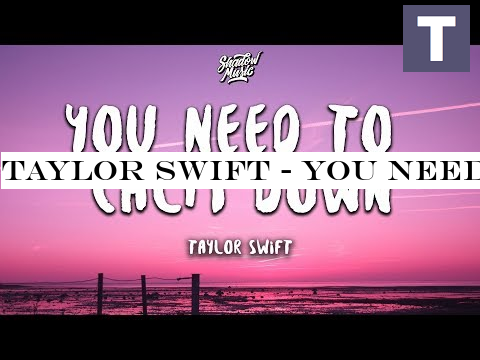 Taylor Swift - You Need To Calm Down (Lyrics)