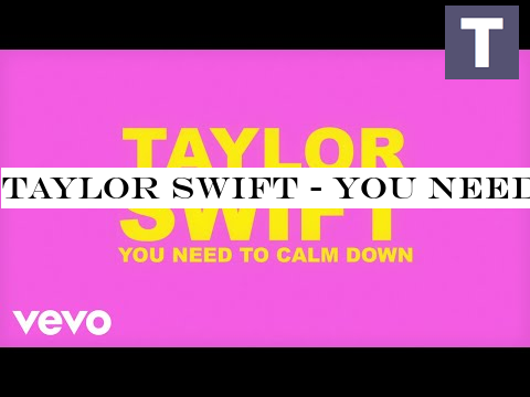 Taylor Swift - You Need To Calm Down (Lyric Video)