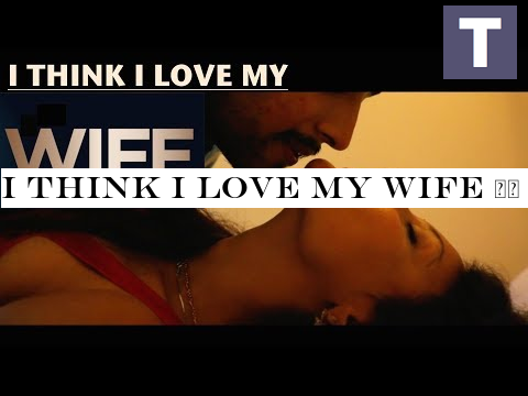 I THINK I LOVE MY WIFE || SHORT FILM HINDI || LODI FILMS ||
