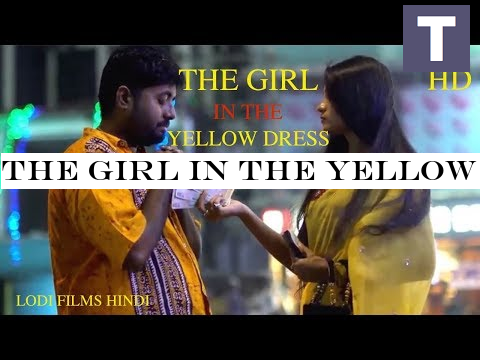 The Girl in The yellow Dress | Short Film hindi | Lodi Films |