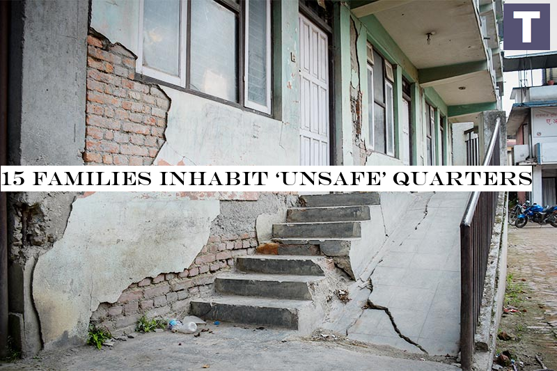 15 families inhabit ‘unsafe& quarters