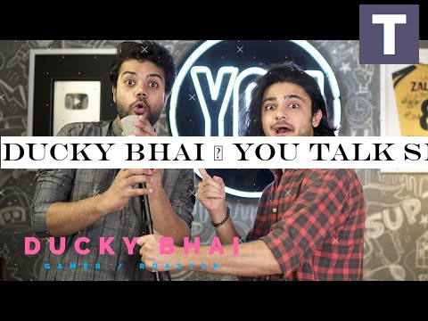 DUCKY BHAI | YOU TALK SHOW | EP 9 | GAMING