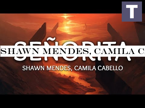 Shawn Mendes, Camila Cabello -#8210; Se ntilde;orita (Lyrics)