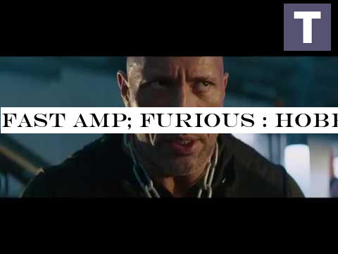 FAST -FURIOUS : Hobbs -Shaw - Official Trailer (Jason Statham, Dwayne Johnson Movie) HD
