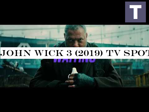 JOHN WICK 3 (2019) TV Spot Action (Keanu Reeves, Halle Berry Movie) HD