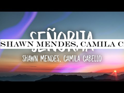 Shawn Mendes, Camila Cabello Se ntilde;orita (Lyrics)