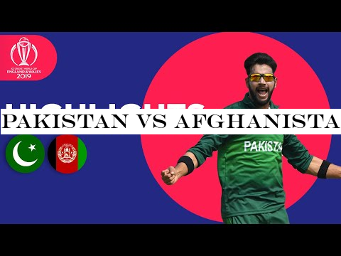 Pakistan vs Afghanistan - Match Highlights | ICC Cricket World Cup 2019