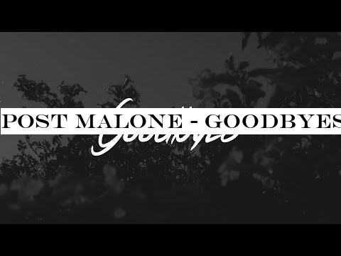 Post Malone - Goodbyes (Lyrics) ft. Young Thug