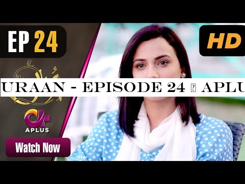 Uraan - Episode 24 | Aplus Dramas | Ali Josh, Nimra Khan, Salman Faisal, Kiran | Pakistani Drama