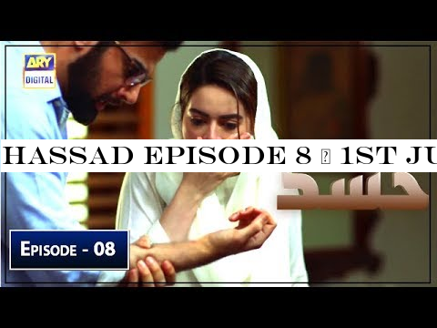 Hassad Episode 8 | 1st July 2019 | ARY Digital Drama