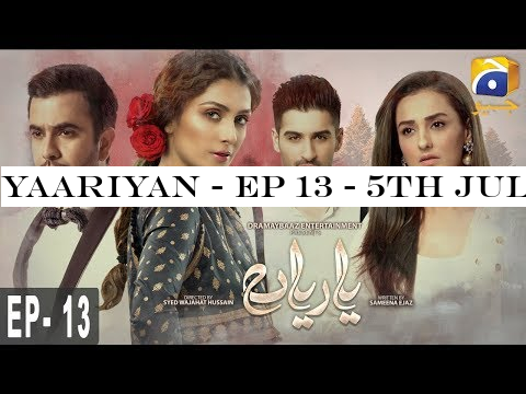 Yaariyan - EP 13 - 5th July 2019 | HAR PAL GEO DRAMAS