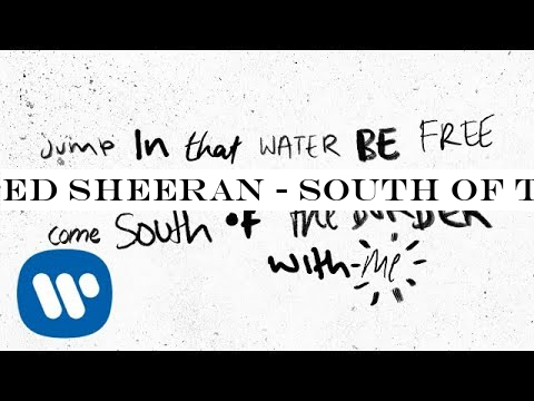 Ed Sheeran - South of the Border (feat. Camila Cabello -Cardi B) [Official Lyric Video]