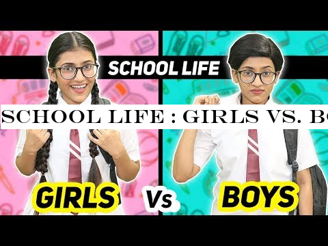 School Life : Girls Vs. Boys | SAMREEN ALI
