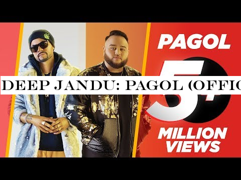 Deep Jandu: Pagol (Official Video) | Bohemia | J Statik | Latest Songs 2019