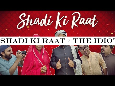 SHADI KI RAAT | The Idiotz | Comedy Sketch