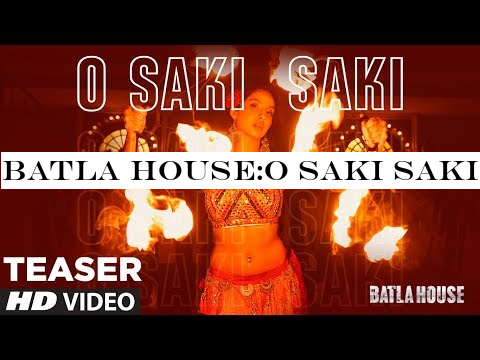 Batla House:O SAKI SAKI (Teaser) Nora Fatehi, Tanishk B, Neha K, Tulsi Kumar, Vishal-Shekhar