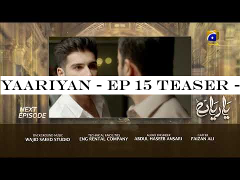 Yaariyan - EP 15 Teaser - 12th July 2019 - HAR PAL GEO DRAMAS