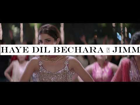 Haye Dil Bechara | Jimmy Khan | PAREY HUT LOVE | B4U Motion Pictures