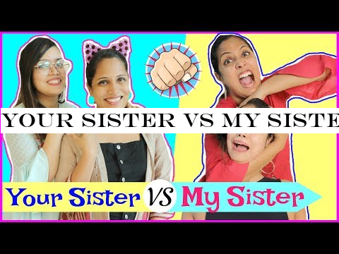 YOUR Sister vs MY Sister - Types of Sisters | #Roleplay #Fun #Sketch #Anaysa #ShrutiArjunAnand