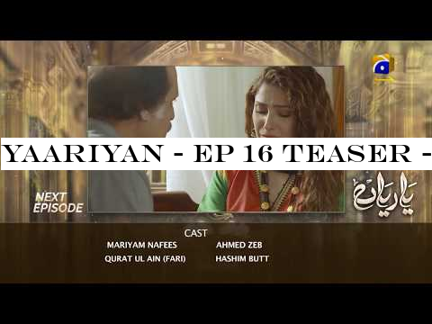 Yaariyan - EP 16 Teaser - 19th July 2019 - HAR PAL GEO DRAMAS