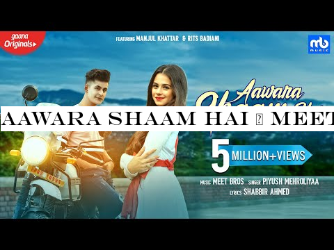 Aawara Shaam Hai | Meet Bros Ft. Piyush Mehroliyaa |Gaana Originals| Manjul, Rits Badiani, Shabbir