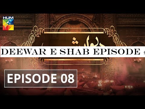 Deewar e Shab Episode #08 HUM TV Drama 27 July 2019