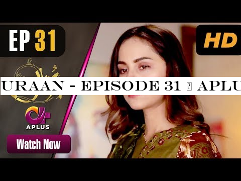 Uraan - Episode 31 | Aplus Dramas | Ali Josh, Nimra Khan, Salman Faisal, Kiran | Pakistani Drama