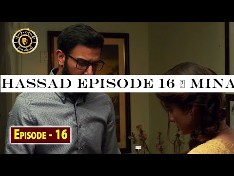 Hassad Episode 16 | Minal Khan | Top Pakistani Drama