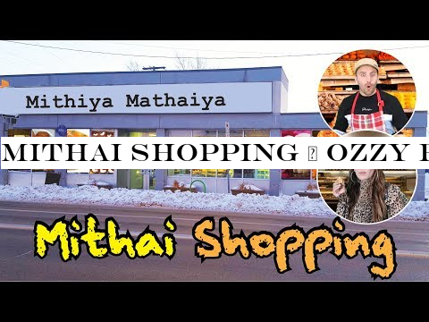 Mithai Shopping | OZZY RAJA