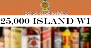 25,000 island wide raids conducted in the last six months- Excise Commissioner General